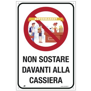 Cartello alluminio - ''Non sostare davanti alla cassiera'' - 20x30 cm - Cartelli Segnalatori